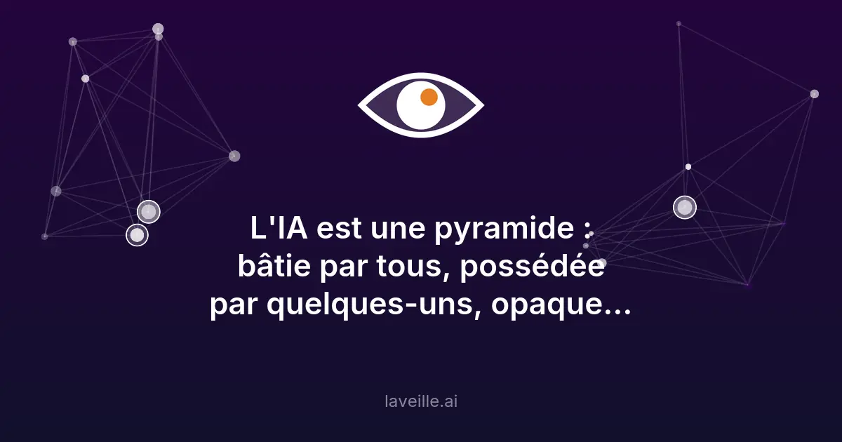 IA : pyramide opaque contrôlée par quelques-uns
