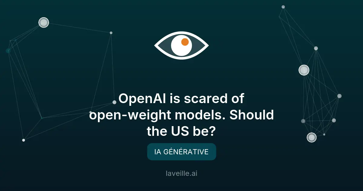 OpenAI craint les modèles open-weight chinois