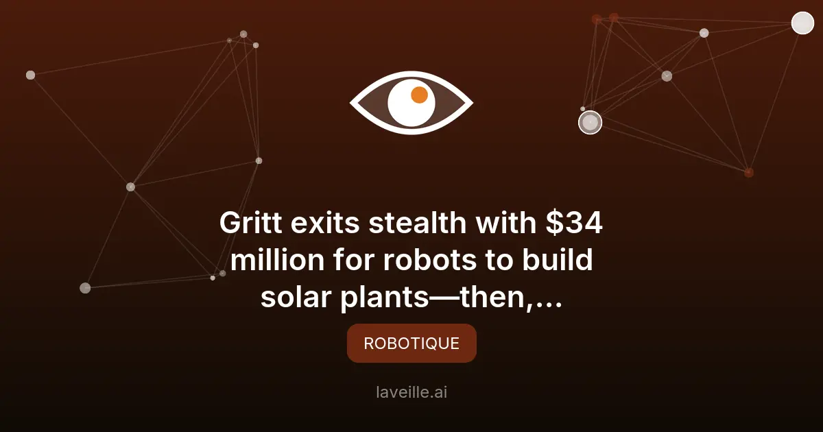 Gritt lève 34M$ pour des robots IA dans le solaire