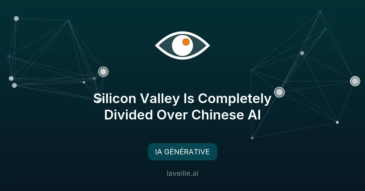Débat sur les modèles d'IA chinois à Silicon Valley